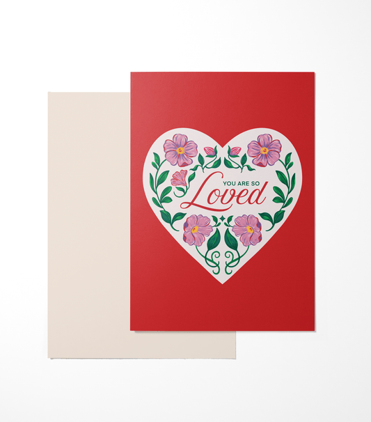 You are so Loved - A5 Card